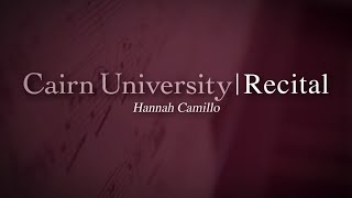 Cairn University Recital  Hannah Camillo [upl. by Oicneconi]