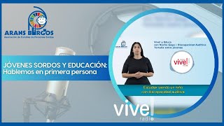 JÓVENES SORDOS Y EDUCACIÓN Hablemos en primera persona [upl. by Auqeenahs]