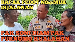 PAK PURNOMO KUALAHAN PAK SONI BINGUNG KETEMU BAPAK MALAH LEBIH PEDOT GARA GARA ILMU NYA [upl. by Amalberga]