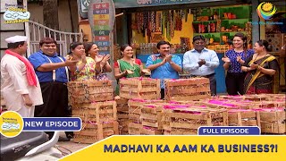 Ep 1942  Madhavi Ka Aam Ka Business  Taarak Mehta Ka Ooltah Chashmah  Full Episode  तारक मेहता [upl. by Droc]