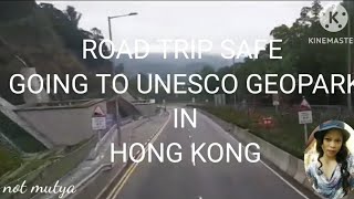 ROAD TRIP SAFE GOING UNESCO GEOPARK HONG KONG Y NOT MUTYA [upl. by Ainahtan]