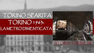 Torino 1963 la Metro dimenticata [upl. by Yenroc]