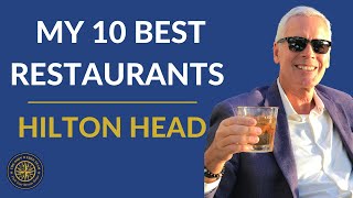 My 10 Best Restaurants on Hilton Head Island [upl. by Namia]