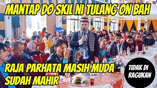 MANTAP LUAR BIASA DO BAH SKIL NI RAJA PARHATA ON SALUT IBA RAJA PARHATA TERMUDA MARBUN VT SIANTURI [upl. by Dedric]