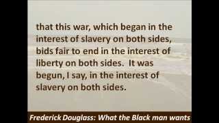 Frederick Douglass What the Black Man Wants  1865 Hear and Read the Speech [upl. by Sudhir]