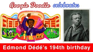 Edmond Dédé  Who was Edmond Dédé Google Doodle celebrates composer Edmond Dédés 194th Birthday [upl. by Bang]