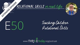 E50 Teaching Children Relational Skills [upl. by Hamilah187]