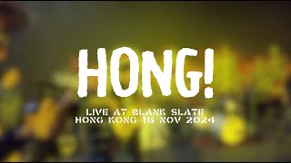 HONG LIVE AT BLANK SLATE HONGKONG 16 NOV 2024 4K [upl. by Nolra649]