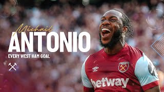 Michail Antonio  Every West Ham United Goal ⚽️⚒️ [upl. by Orpha428]