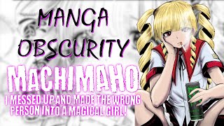 MachiMaho I Messed Up and Made the Wrong Person Into a Magical Girl  Manga Obscurity [upl. by Atinele]