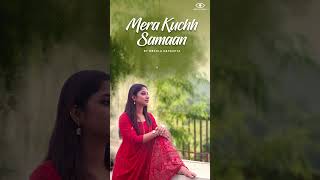 Mera Kuchh Samaan  Cover  Mekhla Dasgupta shorts [upl. by Laurel]