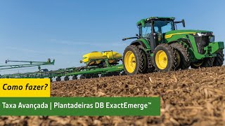 Taxa Avançada p Plantadeiras DB ExactEmerge™ [upl. by Vijnas]