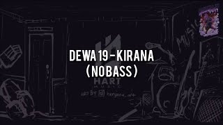 Dewa 19  KiranaNO BASS VocalChordLyric [upl. by Canty]