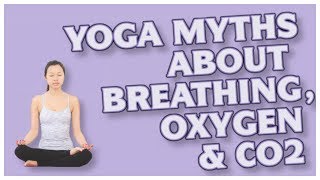 Yoga Myths about Breathing Oxygen and CO2  Dr Buteyko Explained [upl. by Ayim]