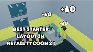 Best Starter Layout in Retail Tycoon 2 in Roblox [upl. by Airam406]