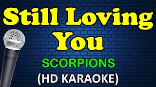 STILL LOVING YOU  Scorpions HD Karaoke [upl. by Rehpotsrihc]