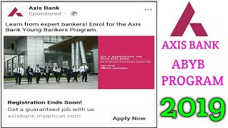 AXIS BANK ABYB PROGRAM RECRUITMENT 2019 [upl. by Estus]