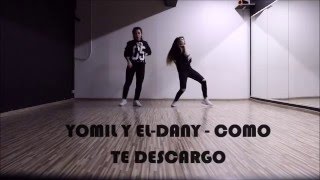 YOMIL Y ELDANY  COMO TE DESCARGO  REGGAETON CHOREO [upl. by Irfan919]