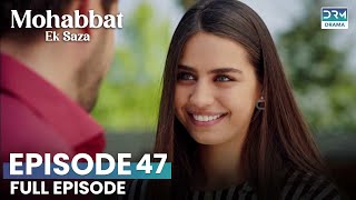 Turkish Drama in Urdu  Never Let Go Episode 47  Mohabbat Ek Saza  UA1O [upl. by Spitzer]