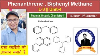 Phenanthrene  Diphenyl methyl  Triphenyl  Synthesis amp Reaction  L3 Unit4  POCII 3rd Sem [upl. by Schertz]