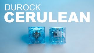 Ergo Clears but Better  Durock Cerulean Tactile Switch Review [upl. by Yenroc]