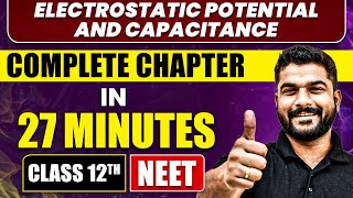 ELECTROSTATIC POTENTIAL AND CAPACITANCE in 27 Minutes  Full Chapter Revision  Class 12th NEET [upl. by Annaehr]