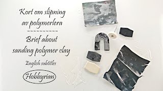 Hemligheten bakom slipning av polymerlera  The real secret about sanding polymer clay [upl. by Rechaba272]