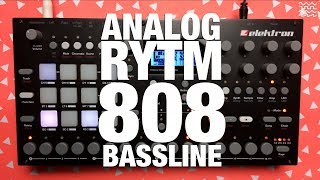 Drop the Bass Analog Rytm 808 Bassline Tutorial [upl. by Atinaj924]