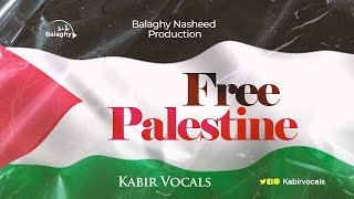 Free Palestine  English Nasheed  Vocals Only No Music [upl. by Hyacinthe530]