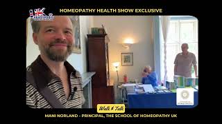 EXCLUSIVE Walk amp Talk at The School of Homeopathy UK with Principal Mani Norland [upl. by Dj]