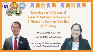 EXPLORING THE INFLUENCE OF TEACHERS GRIT amp TECH ATTREADING PROFICIENCY EAPascual amp NV SanMiguel [upl. by Byrdie]