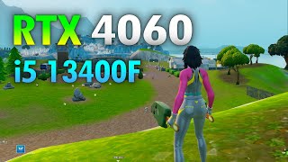 RTX 4060 Fortnite  i5 13400F  RTX 4060 [upl. by Armbruster]