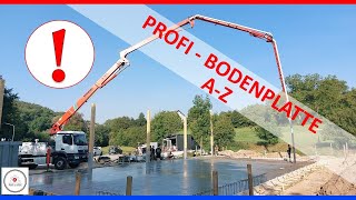 Bodenplatte professionell betonieren von A  Z [upl. by Tailor]