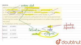 Which of the following is an outbreeding device  a If pollen release and stigma [upl. by Oicafinob]