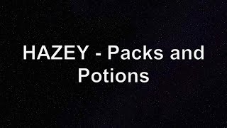 HAZEY  Packs and Potions Lyrics Video [upl. by Elehcim]