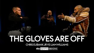 THE GLOVES ARE OFF  Chris Eubank Jr vs Liam Williams [upl. by Asset]