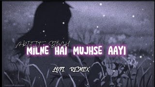 MILNE HAI MUJHSE AAYI  LOFI VERSION  ARIJIT SINGH  AASHIQUI 2 [upl. by Astri39]