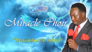 Miracle Choir Makomborero hobho Pastor Nkosi Ndlovu [upl. by Enneiviv]