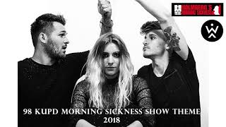 WHSTLE  98 KUPD Morning Sickness Theme 2018 [upl. by Carlen]