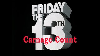 Friday the 13th 1980 Carnage Count [upl. by Sanjay]