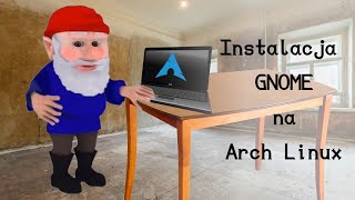 GNOME  Instalacja na Arch Linux [upl. by Suk]