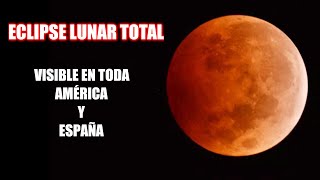 OBSERVA EL ECLIPSE LUNAR TOTAL ESTE 15 DE MAYO  Horarios y demás [upl. by Amyas]