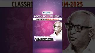 Sociology Thinkers  MNSrinivas  VisionIAS Sociology Optional Program 2025 [upl. by Lashoh210]