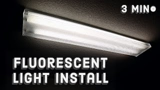 How to Install a Fluorescent Light 💡  3 Min Tutorial [upl. by Kulsrud]