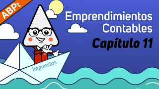 Capítulo 11  Navegando por las aguas de los Impuestos [upl. by Carmelo]