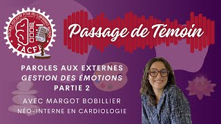 PASSAGE DE TÉMOIN  Gestion des émotions avec Margot BOBILLIER Partie 22 [upl. by Miarzim]