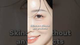 Korean skin care without any products shortviral ytshorts skincareroutine [upl. by Born431]