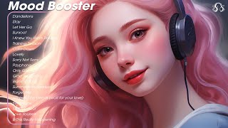 Mood Booster 🌤️ Positive energy for a good day  Tiktok chill songs 2024 [upl. by Emixam130]