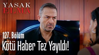 Kötü haber tez yayıldı  Yasak Elma 127 Bölüm [upl. by Polito196]