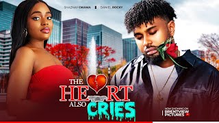 THE HEART ALSO CRIES DANIEL ROCKY OKAWA SHAZNAY LATEST NIGERIAN NOLLYWOOD MOVIE 2024 [upl. by Anallij261]